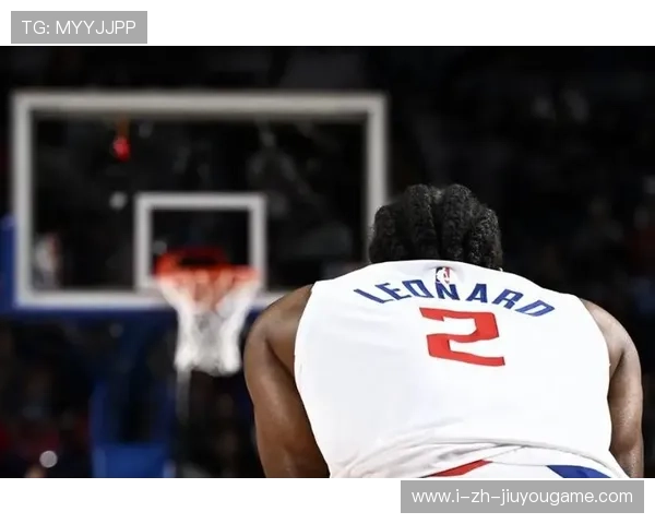 伦纳德双伤阴影，快船争冠提前生变